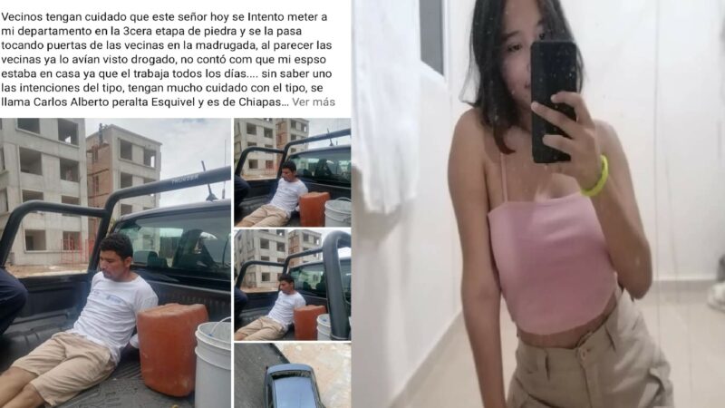 Detienen a un chiapaneco cuando intento entrar al departamento de una mujer en Piedra de Agua