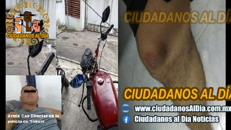 Abuso policiaco en Yobaín, lo persiguen, lo chocan, y lo multan, lo vieron sospechoso.  