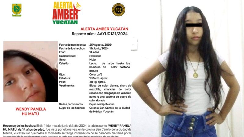Alerta Amber por la desaparece de una menor en Mérida, desaparece otra en Dzilam de bravo