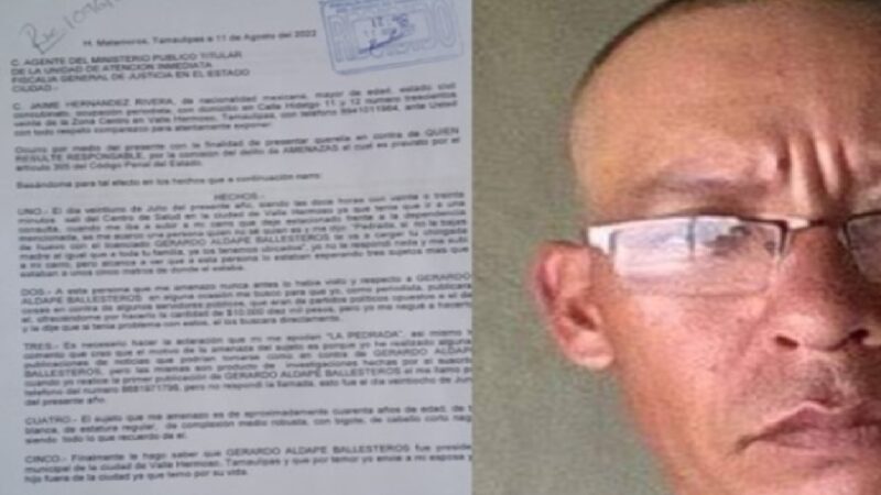El periodista Jaime recibe de nuevo amenazas del alcalde y un magistrado en Valle Hermoso Tamaulipas
